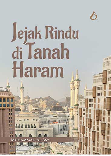 Jejak Rindu di Tanah Haram